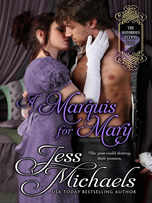 Title details for A Marquis For Mary by Jess Michaels - Available